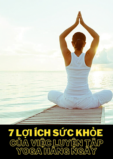     Chỉ cần 15 phút với bài tập yoga mỗi ngày, bạn sẽ nhận được 7 lợi ích tuyệt vời sau đây