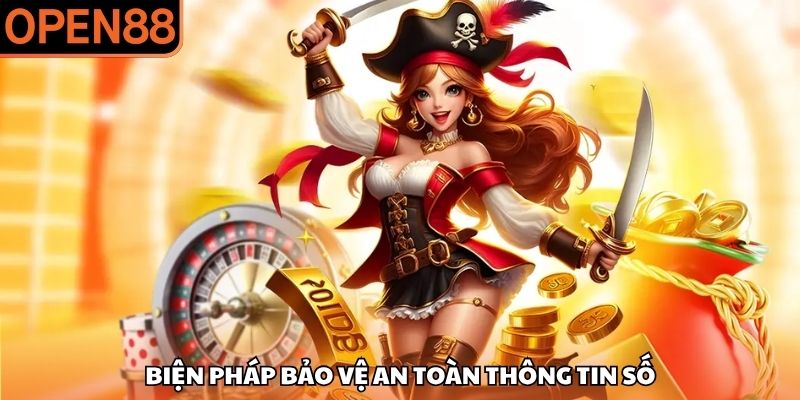 Biện pháp bảo vệ an toàn thông tin số Đăng ký OPEN88