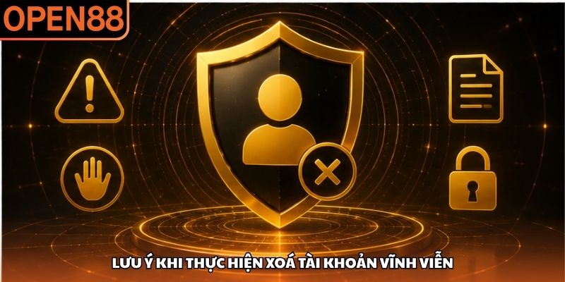Cách Xóa Tài Khoản OPEN88